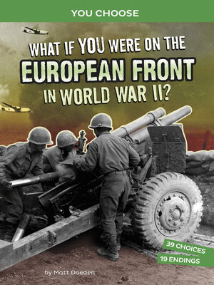 cover image of What If You Were on the European Front in World War II?